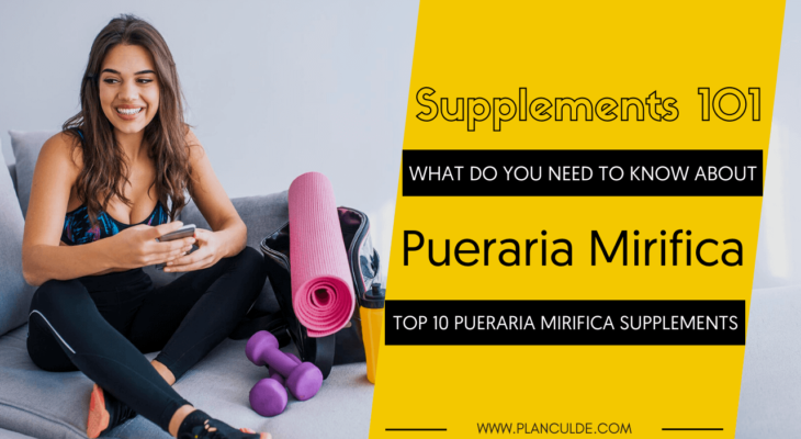 TOP 10 PUERARIA MIRIFICA SUPPLEMENTS