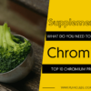 TOP 10 CHROMIUM PRODUCTS