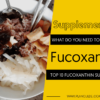 TOP 10 FUCOXANTHIN SUPPLEMENTS
