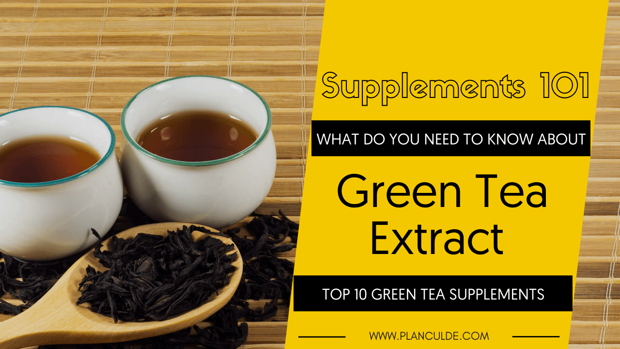 best-green-tea-extract-supplements-top-10-egcg-brands-reviewed-plan