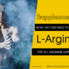 TOP 10 L-ARGININE SUPPLEMENTS